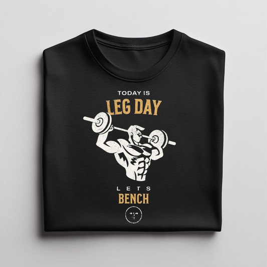 Bench On Leg Day T shirt for Fitness Freaks